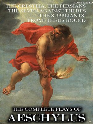 cover image of The Complete Plays of Aeschylus. Illustrated